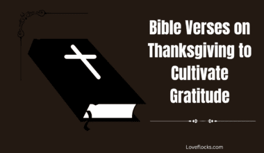 Bible Verses on Thanksgiving to Cultivate Gratitude