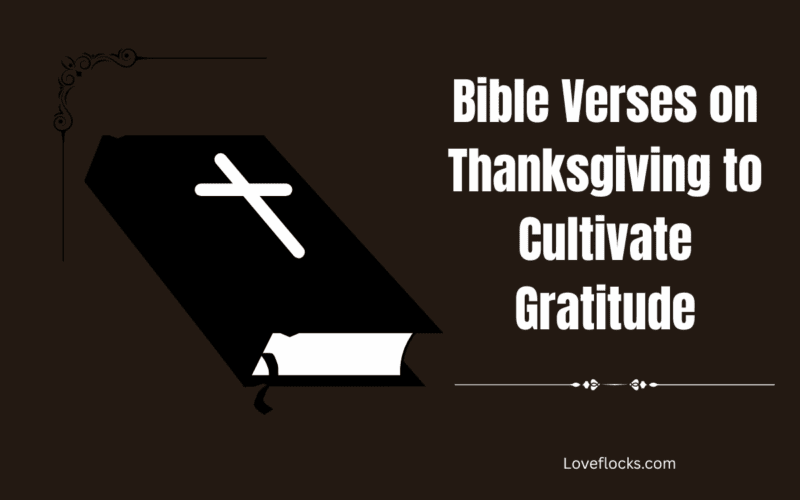Bible Verses on Thanksgiving to Cultivate Gratitude