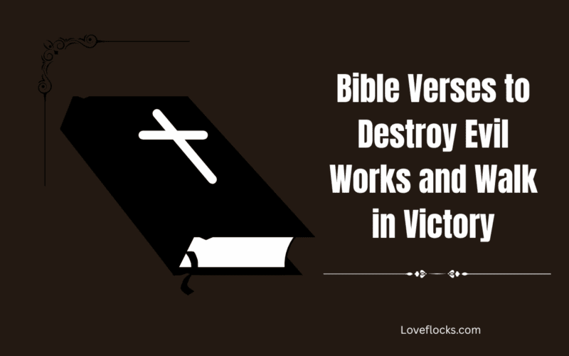 Bible Verses to Destroy Evil Works and Walk in Victory