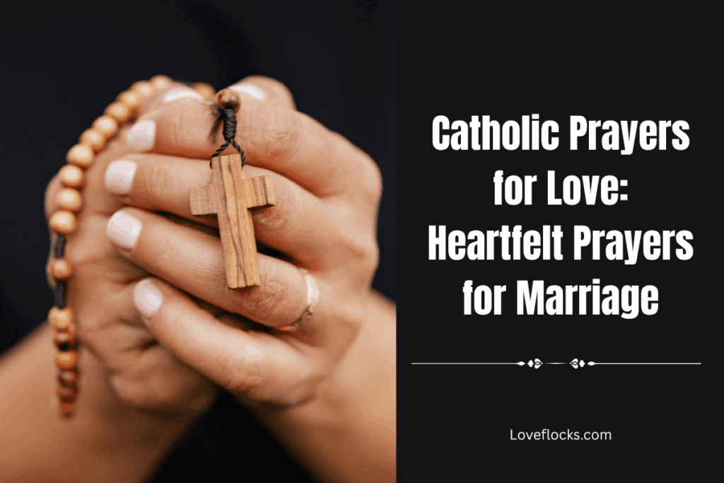 Catholic Prayers for Love: Heartfelt Prayers for Marriage