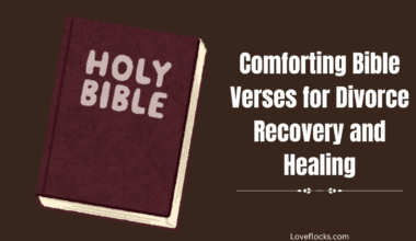 Comforting Bible Verses for Divorce Recovery and Healing