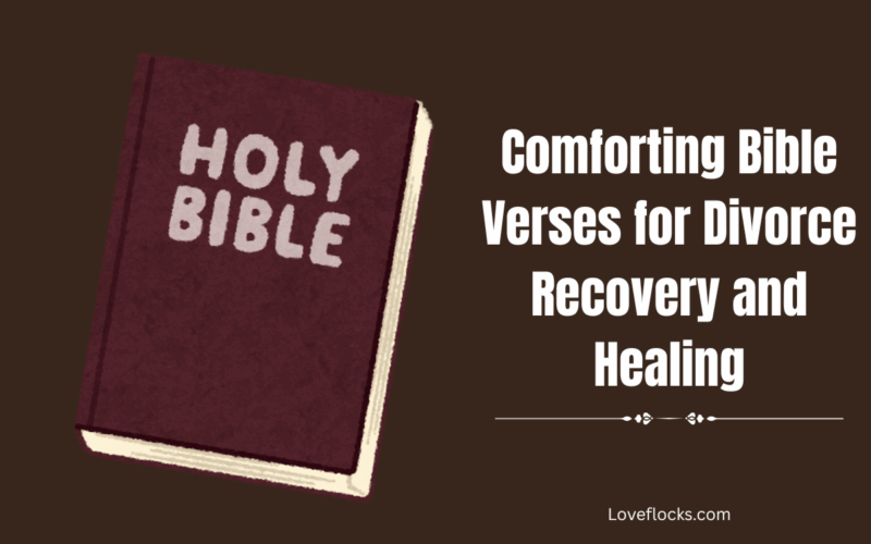 Comforting Bible Verses for Divorce Recovery and Healing
