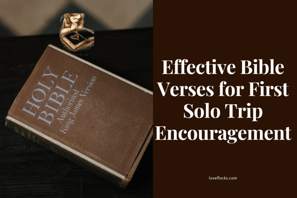 Effective Bible Verses for First Solo Trip Encouragement