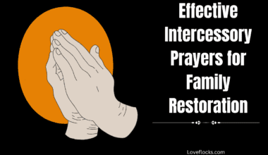 Effective Intercessory Prayers for Family Restoration
