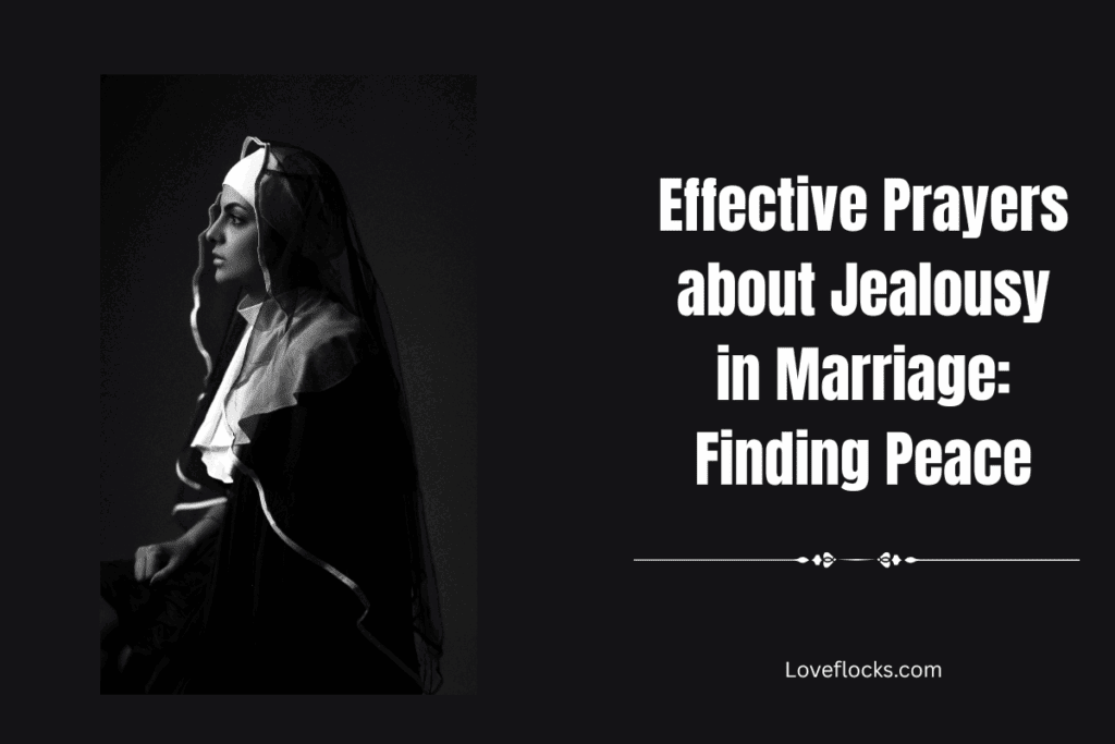 Effective Prayers about Jealousy in Marriage: Finding Peace