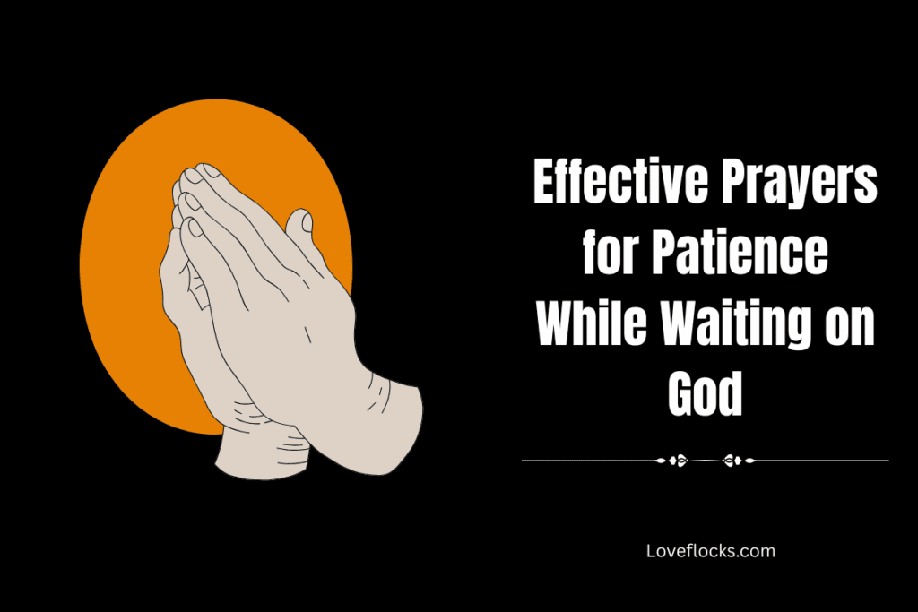 Effective Prayers for Patience While Waiting on God