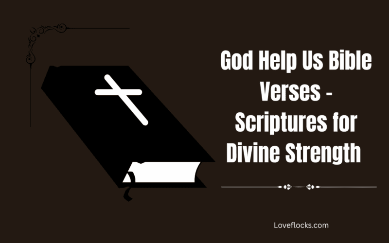 God Help Us Bible Verses – Scriptures for Divine Strength