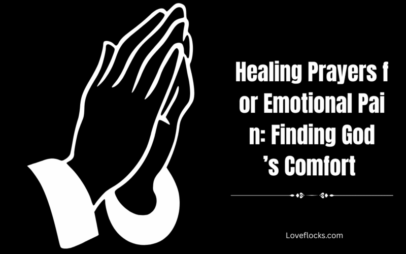 Healing Prayers for Emotional Pain: Finding God’s Comfort