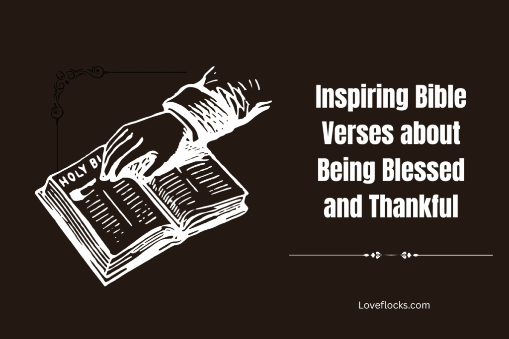 Inspiring Bible Verses about Being Blessed and Thankful