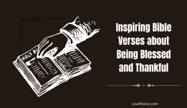 Inspiring Bible Verses about Being Blessed and Thankful