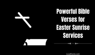Powerful Bible Verses for Easter Sunrise Services