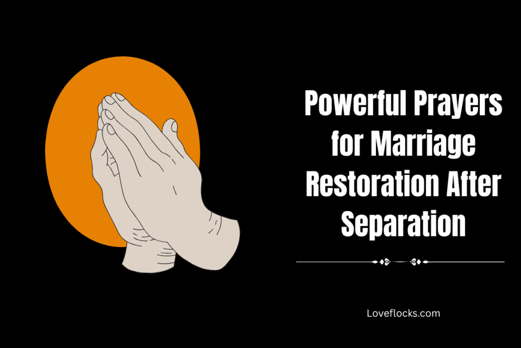 Powerful Prayers for Marriage Restoration After Separation