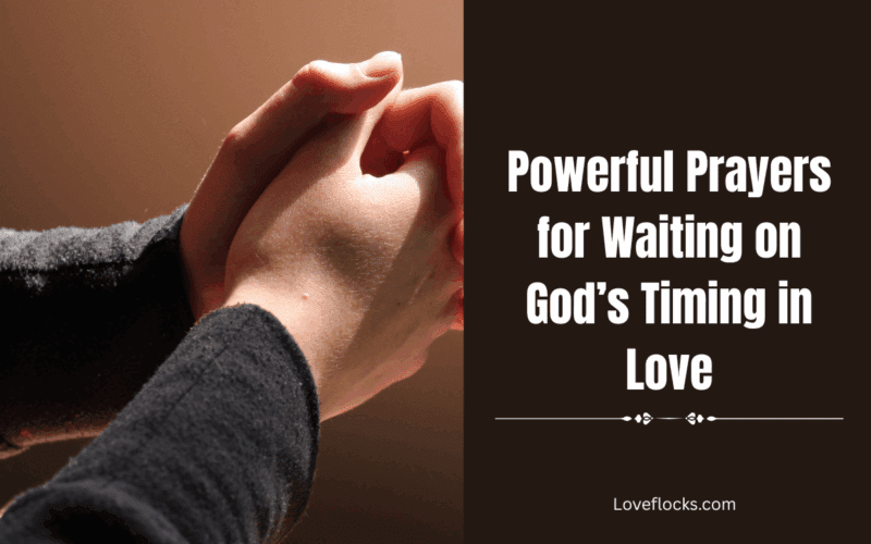 Powerful Prayers for Waiting on God’s Timing in Love