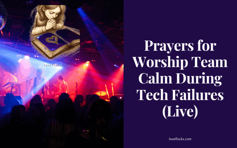 Prayers for Worship Team Calm During Tech Failures (Live)
