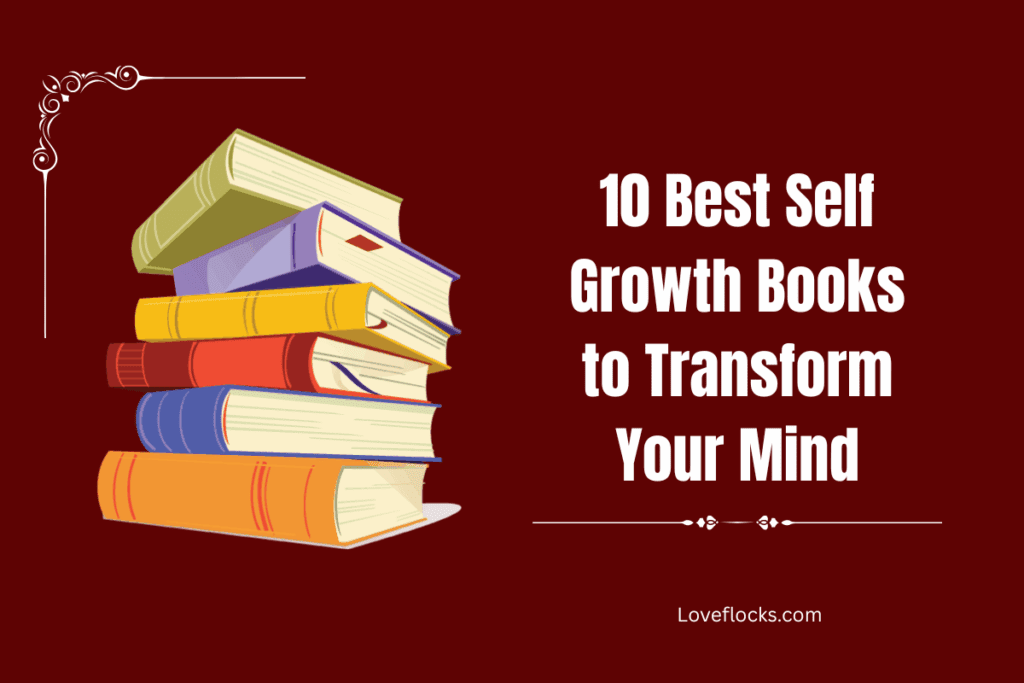 10 Best Self-Growth Books to Transform Your Mind