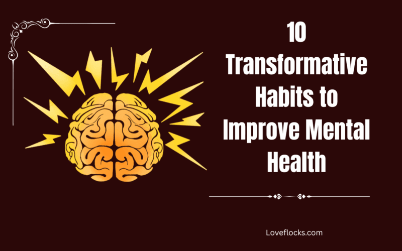 10 Transformative Habits to Improve Mental Health