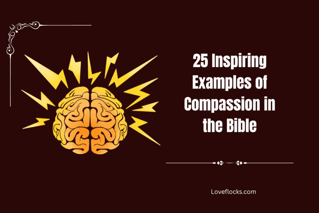 25 Inspiring Examples of Compassion in the Bible