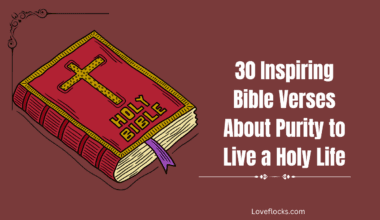 30 Inspiring Bible Verses About Purity to Live a Holy Life