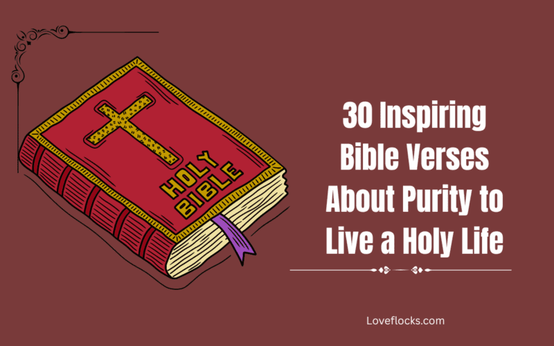 30 Inspiring Bible Verses About Purity to Live a Holy Life