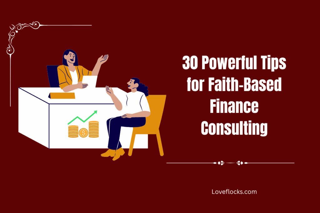 30 Powerful Tips for Faith-Based Finance Consulting