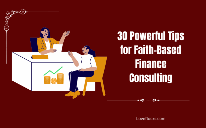 30 Powerful Tips for Faith-Based Finance Consulting