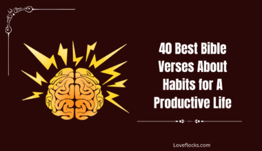 40 Best Bible Verses About Habits for A Productive Life