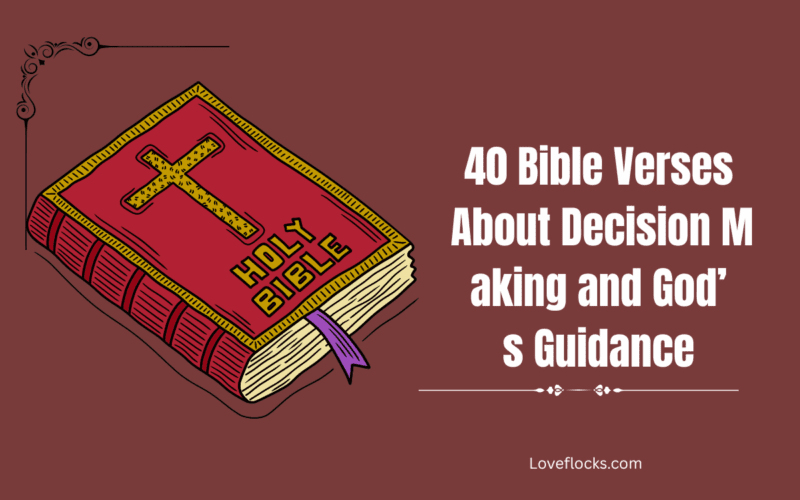 40 Bible Verses About Decision Making and God’s Guidance