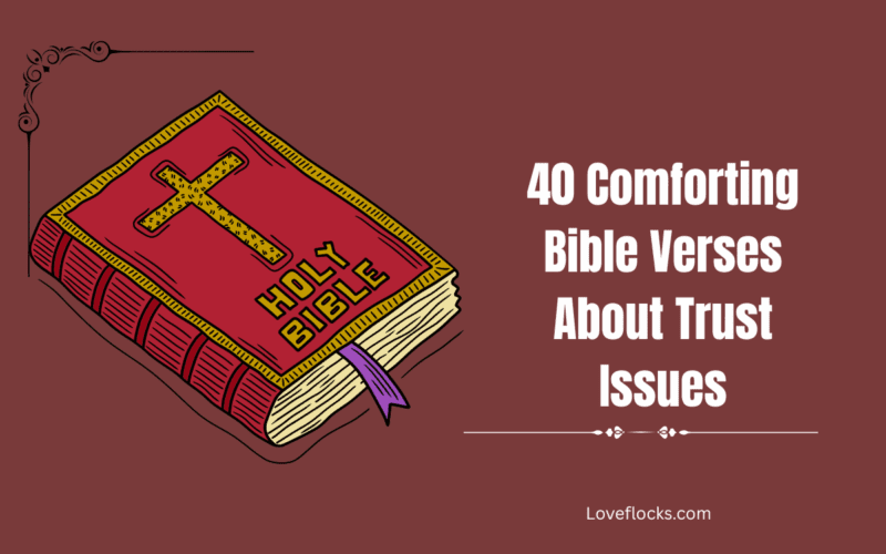 40 Comforting Bible Verses About Trust Issues