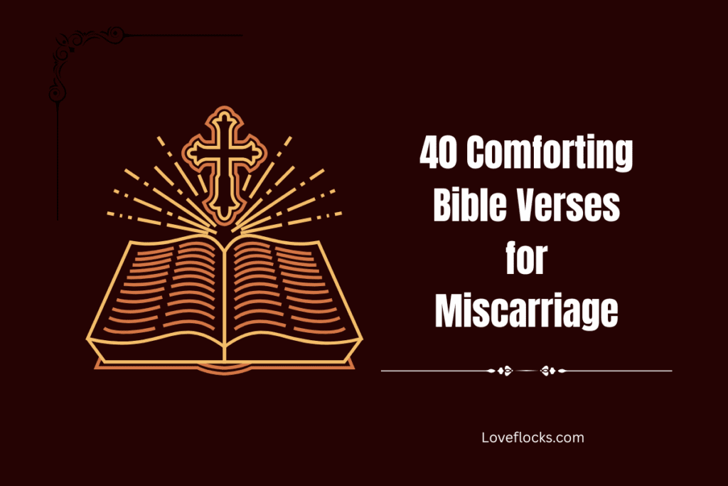 40 Comforting Bible Verses for Miscarriage