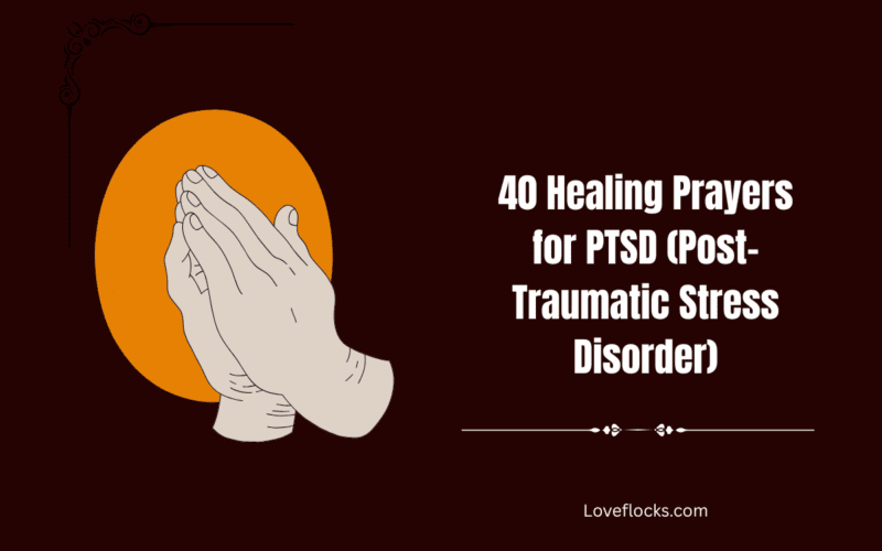 40 Healing Prayers for PTSD (Post-Traumatic Stress Disorder)