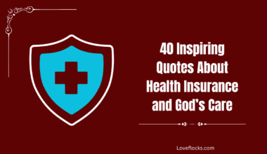 40 Inspiring Quotes About Health Insurance and God’s Care