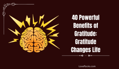 40 Powerful Benefits of Gratitude: Gratitude Changes Life
