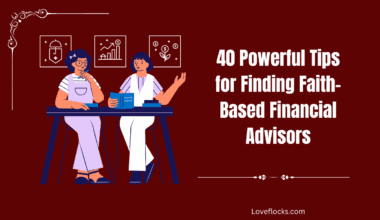 40 Powerful Tips for Finding Faith-Based Financial Advisors