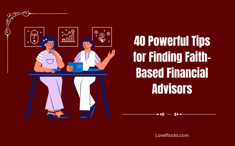 40 Powerful Tips for Finding Faith-Based Financial Advisors