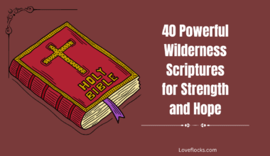 40 Powerful Wilderness Scriptures for Strength and Hope