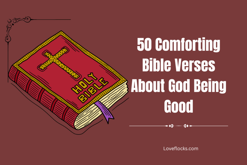 50 Comforting Bible Verses About God Being Good