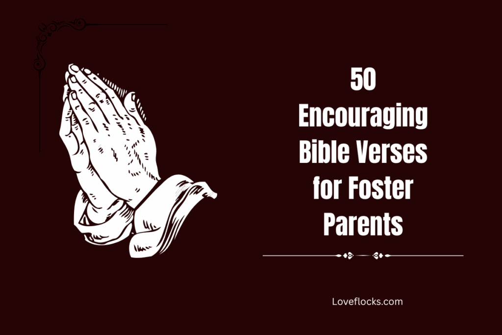 50 Encouraging Bible Verses for Foster Parents