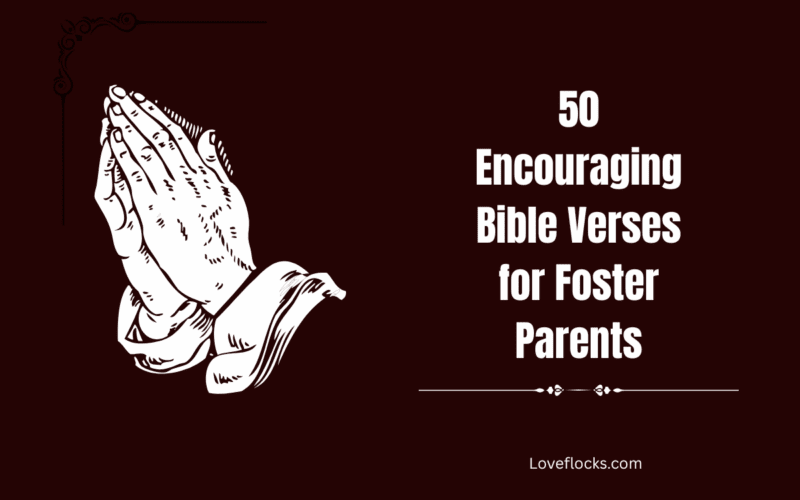 50 Encouraging Bible Verses for Foster Parents