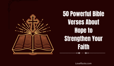 50 Powerful Bible Verses About Hope to Strengthen Your Faith