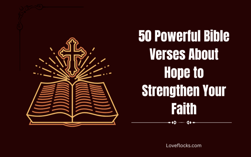 50 Powerful Bible Verses About Hope to Strengthen Your Faith