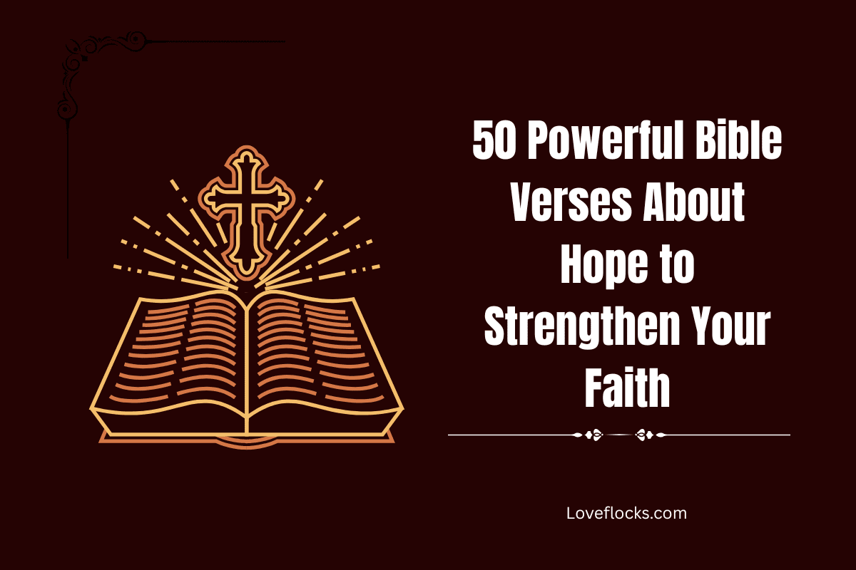 50 Powerful Bible Verses About Hope To Strengthen Your Faith