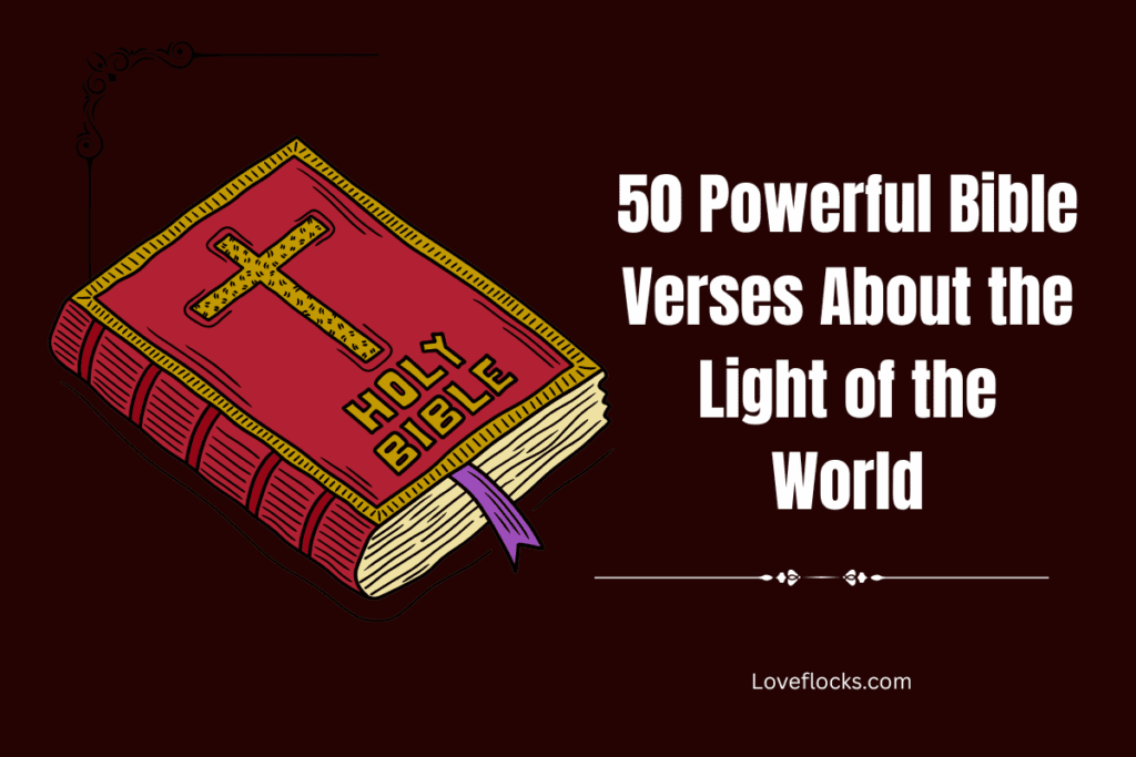 50 Powerful Bible Verses About the Light of the World