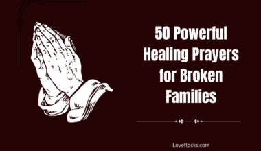 50 Powerful Healing Prayers for Broken Families