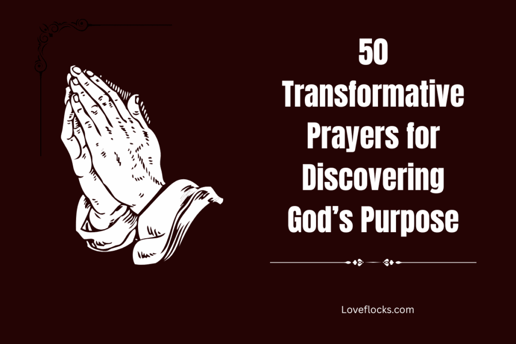 50 Transformative Prayers for Discovering God’s Purpose