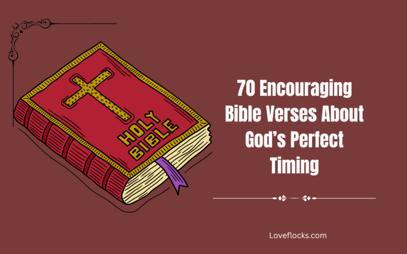 70 Encouraging Bible Verses About God’s Perfect Timing