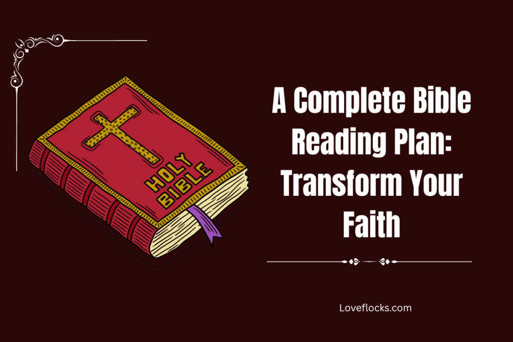 A Complete Bible Reading Plan: Transform Your Faith