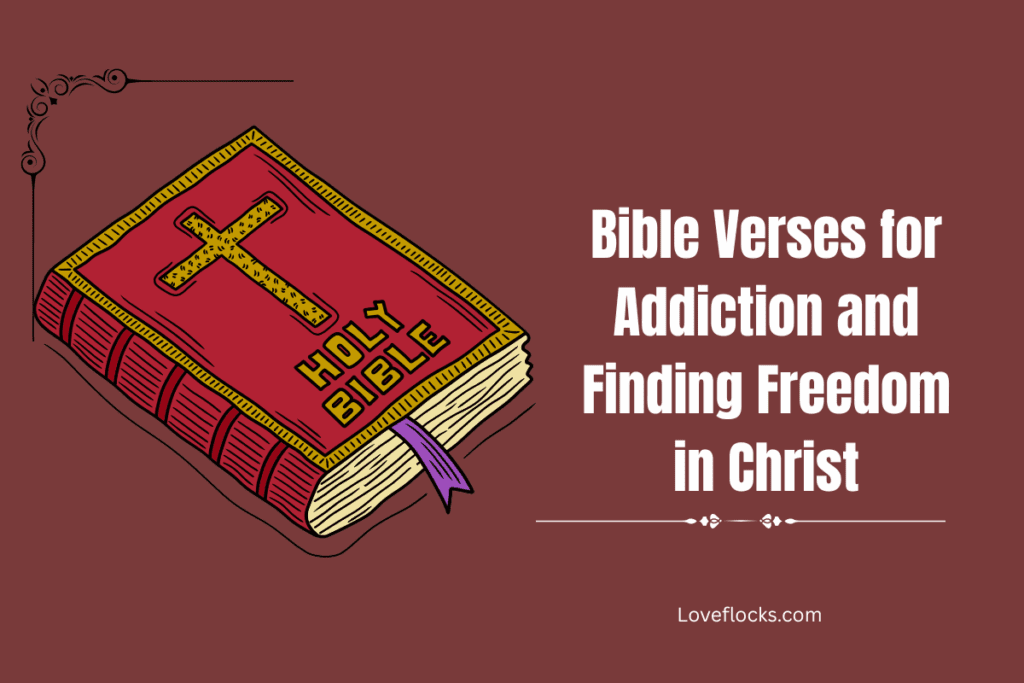 Bible Verses for Addiction and Finding Freedom in Christ