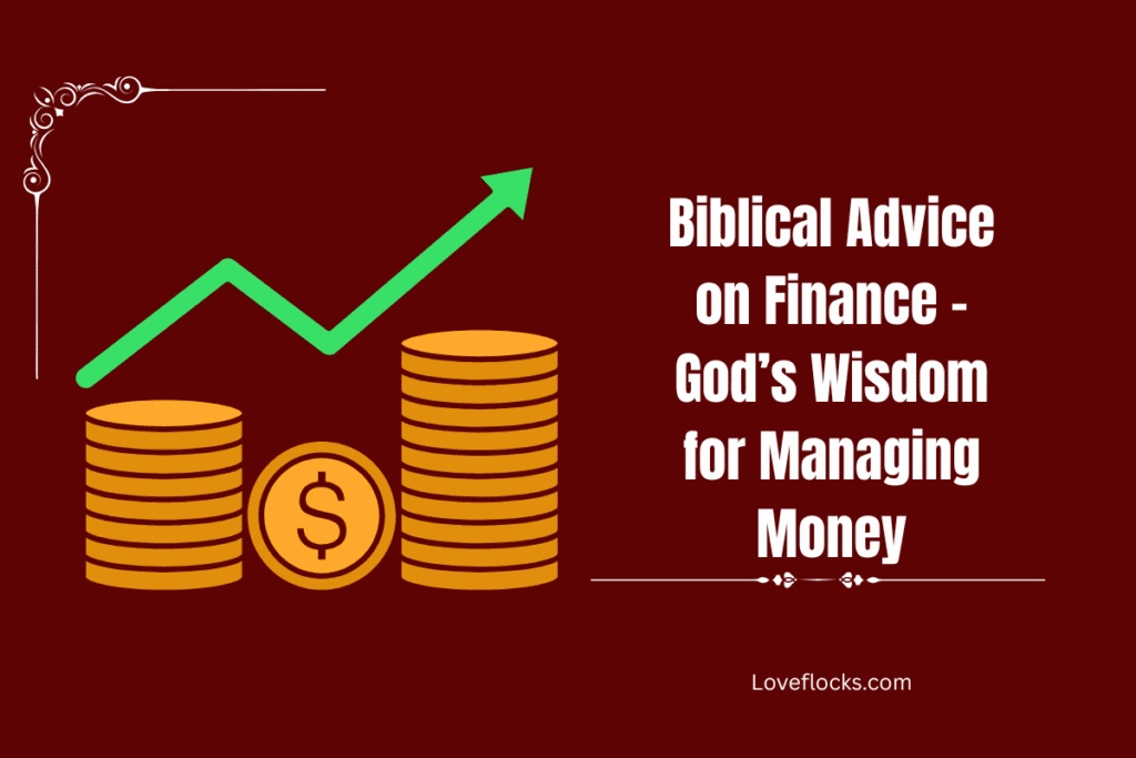 Biblical Advice On Finance – God’s Wisdom For Managing Money