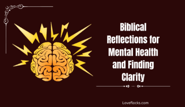 Biblical Reflections for Mental Health and Finding Clarity