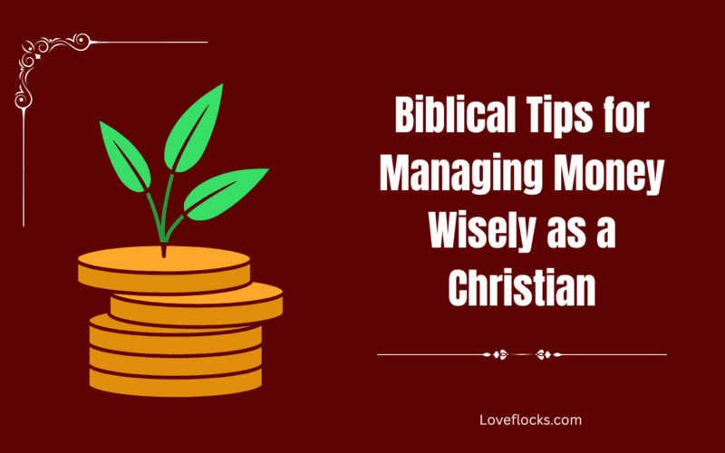 Biblical Tips for Managing Money Wisely as a Christian